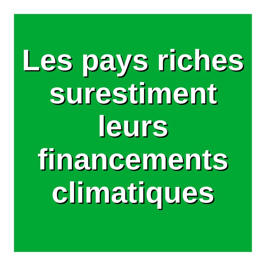 Oxfam : les pays riches surestiment massivement leurs financements climatiques