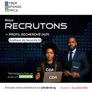 Appel à candidatures pour un auditeur de sécurité des systèmes d’information chez Cyber Defense Africa